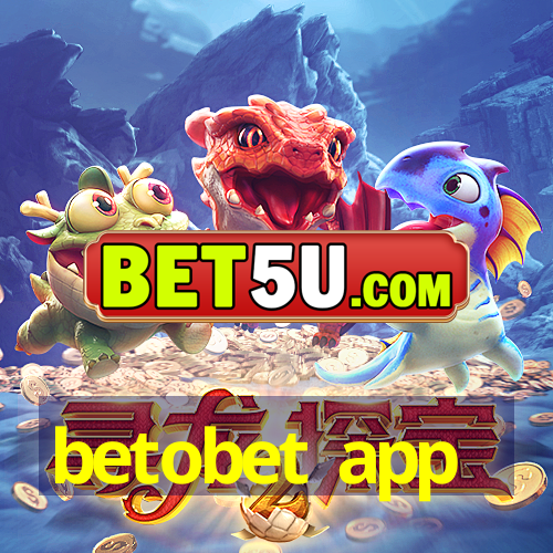 betobet app